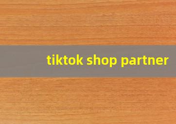 tiktok shop partner